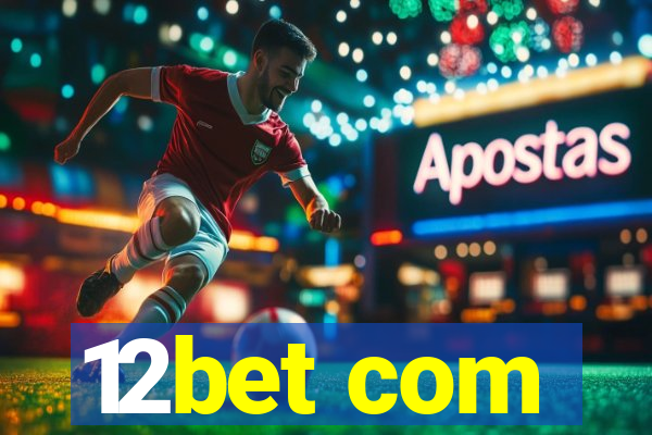 12bet com